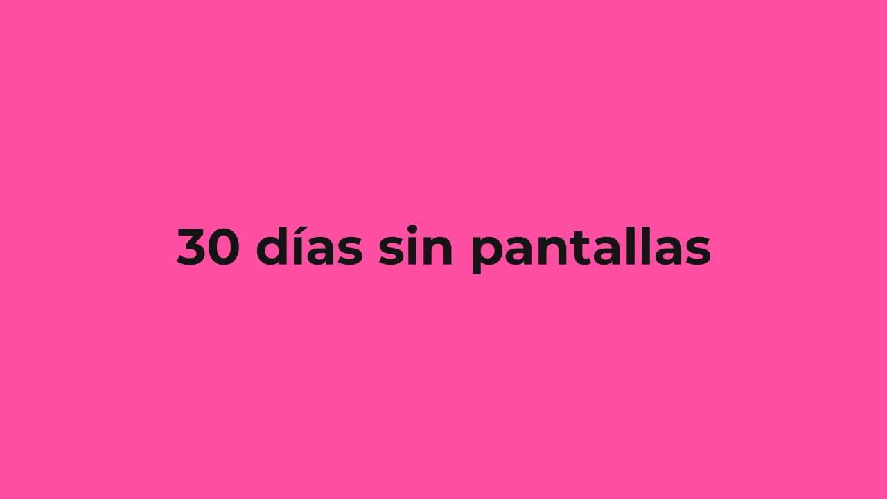 Imagen de la campaña 30 días sin pantallas